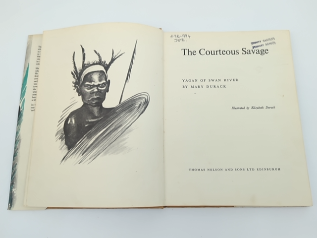 The Courteous Savage Yahan of Swan River by Mary Durack, Literature by Mary Durack