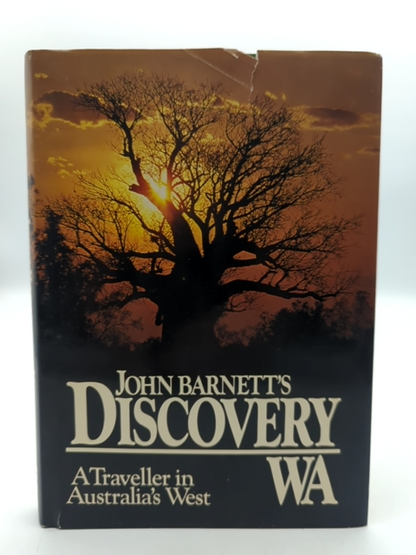 Discovery WA: A Traveller in Australia's West, John Barnett, Australian History by John Barnett