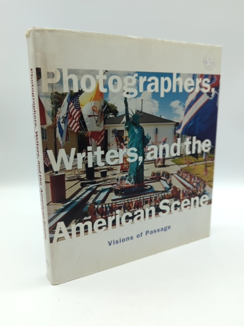 Photographers, Writers, and the American Scene: Visions of Passage, James Enyear by Arthur Ollman
