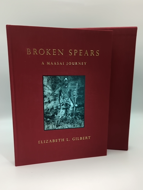 Broken Spears: A Maasai Journey by Elizabeth Gilbert (Hardcover 2003 1st Signed) by Elizabeth L. Gilbert