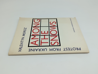Among The Snows: Protest Writings From Ukraine by Valentyn Moroz, Literature by Valentyn Moroz