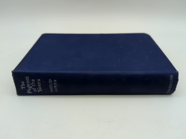 The Pageant Of The Years: An Autobiography by Philip Gibbs Vintage 1946 by Philip Gibbs