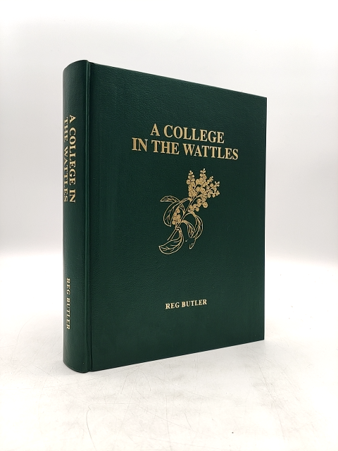 College In The Wattles: Hahndorf And Its Academy, Reg Butler, Australian History by Reg Butler