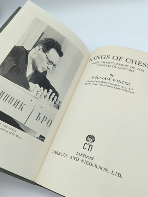 Kings of Chess: Champions of 20th Century, William Winter 1954 1st Edition by William Winter