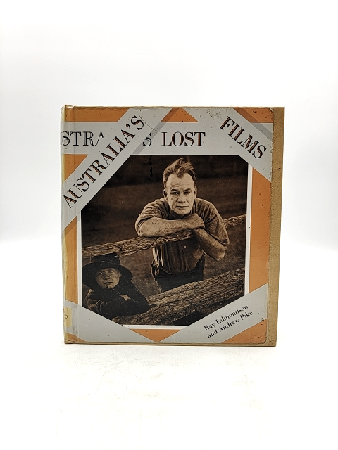 Australia's Lost Films: The Loss And Rescue Of Australia's Silent Cinema, Ray Ed by Ray Edmondson