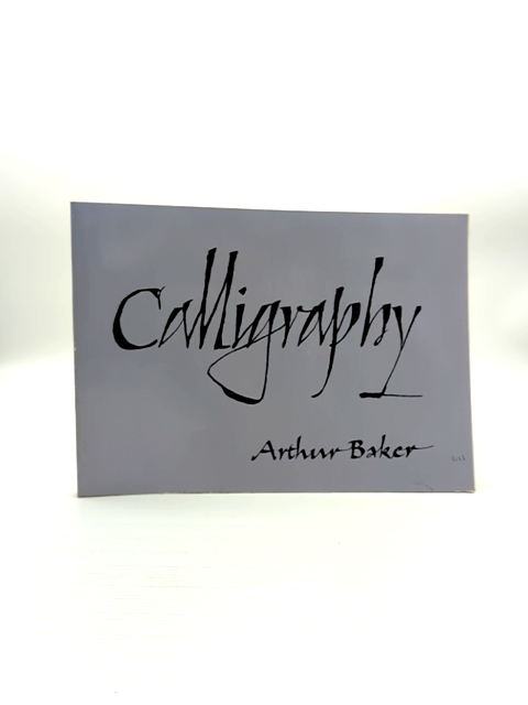 Calligraphy by Arthur Baker (Paperback, 2000) Calligraphy by Arthur Baker