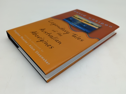 Legendary Tales Of The Australian Aborigines by David Unaipon by David Unaipon