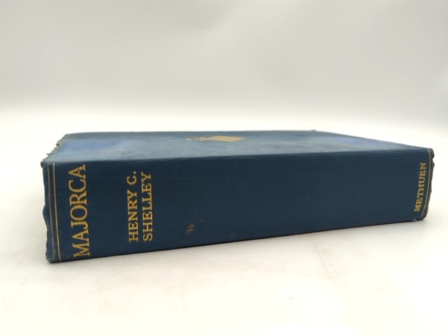 Majorca by Henry C Shelley (Cloth, 1926) 1st Edition with fold out map by Henry C Shelley