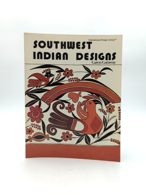 Southwest Indian Designs (international Design Library) by Caren Caraway by Caren Caraway