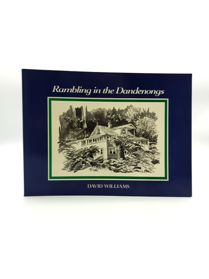 Rambling In The Dandenongs by David Williams, Hiking by David Williams