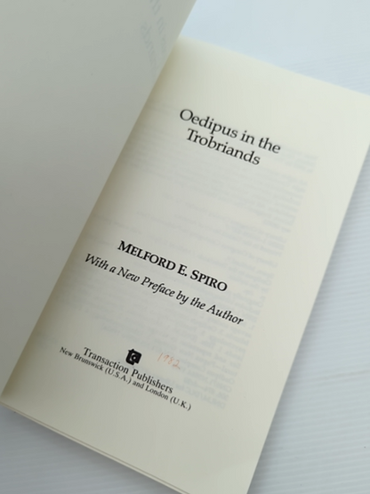Oedipus In The Trobriands by Melford E. Spiro, 1993 Psychoanalysis Anthropology by Melford E. Spiro