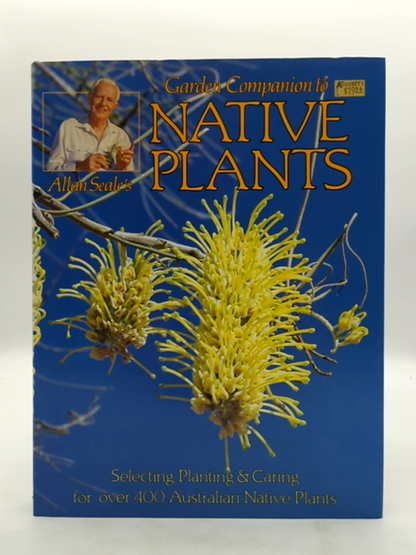 Allan Seale's Garden Companion Guide To Native Plants by Allan Seale, Gardening by Allan Seale