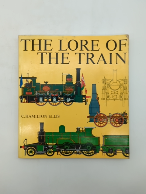 The Lore of the Train by Ellis C Hamilton (Paperback, 1983) Trains by Ellis C Hamilton