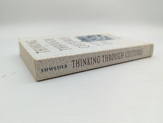 Thinking Through Cultures Expeditions In Cultural Psychology, Richard A. Shweder by Richard A. Shweder