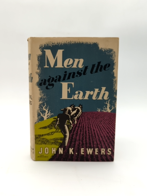 Men Against The Earth by John K Ewers (Hardcover, 1946) by John K Ewers