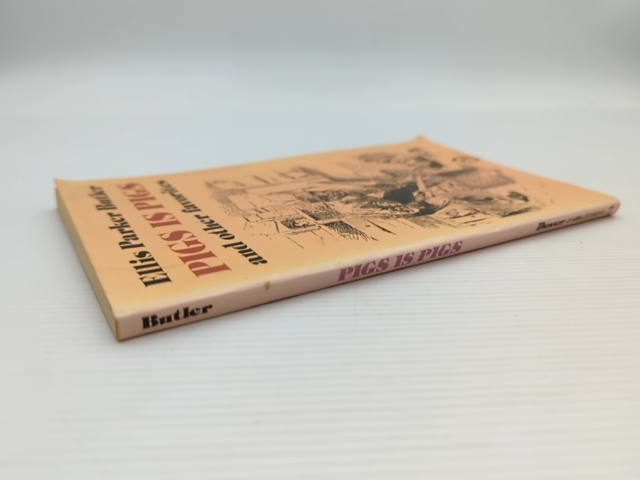 Pigs Is Pigs And Other Favorites by Ellis Parker Butler, Anthology by Ellis Parker Butler