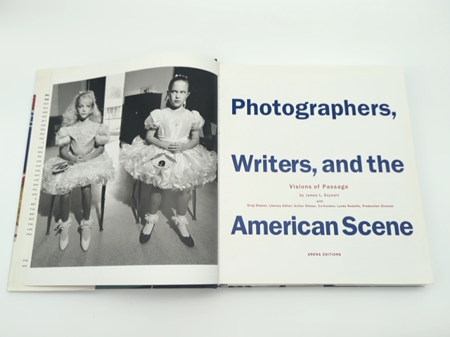 Photographers, Writers, and the American Scene: Visions of Passage, James L Enye by Arthur Ollman