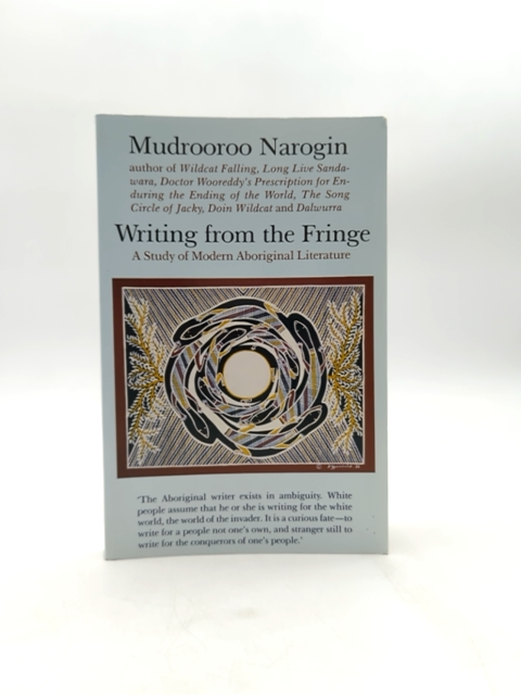 Writing From The Fringe: Study Of Modern Aboriginal Literature, Mudrooroo Narogi by Mudrooroo Nyoongah
