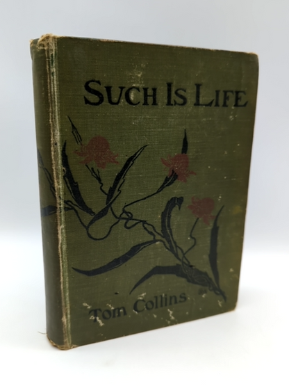 Such Is Life by Tom Collins (Hardcover, 1917) Early Australian Literature by Tom Collins