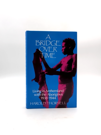 Bridge Over Time by Harold Thornell (Hardcover, 1986) 1st Edition by Harold Thornell