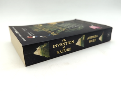 The Invention Of Nature: The Adventures Of Alexander Von Humboldt, The Lost Hero by Andrea Wulf