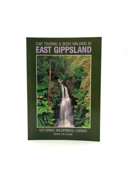 Car Touring And Bushwalking In East Gippsland by Grant Da Costa by Grant Da Costa