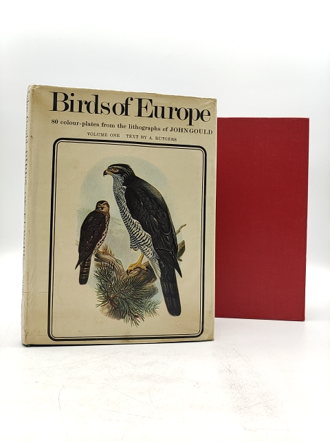 Birds of Europe Volumes 1  & 2, A Rutgers John Gould (Hardcover) by A Rutgers John Gould