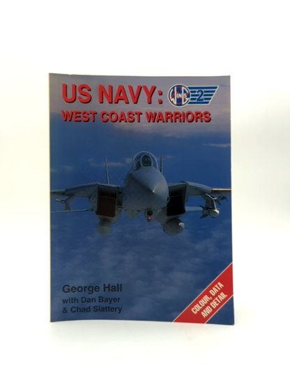 US Navy: West Coast Warriors: No 2 by George Hall, Naval & Military History by George Hall