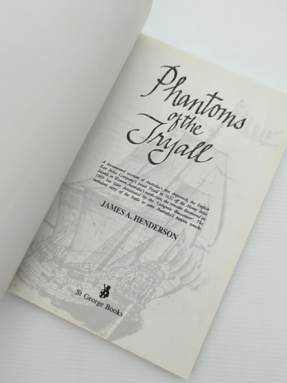 Phantoms Of The Tryall Documented Account Of Australia's First Shipwreck… by James A. Henderson
