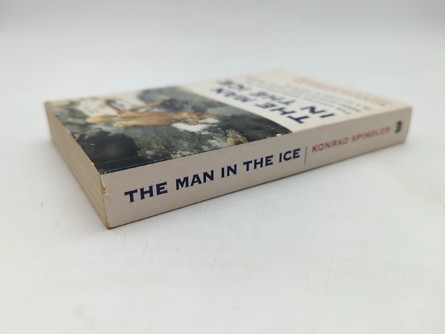 The Man In The Ice The Preserved Body Of Neolithic Man Reveals The Secrets Of Th by Konrad Spindler