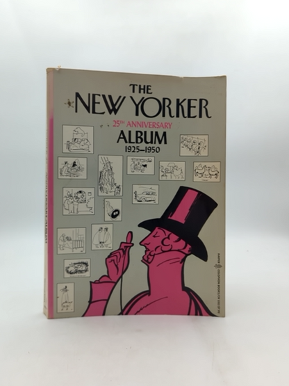 The New Yorker 25th Anniversary Album 1925-1950 by The New Yorker by The New Yorker