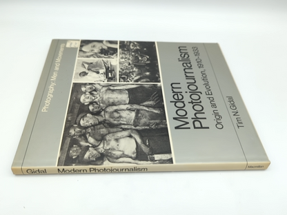 Modern Photojournalism: Origin and Evolution, 1910-1933 by Tim N Gidal by Tim N Gidal