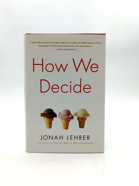 How We Decide by Jonah Lehrer (Hardcover, 2009) 1st Edition Decision Making by Jonah Lehrer