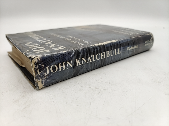 John Knatchbull: From Quarterdeck to Gallows by Colin Roderick 1ST EDITION 1963 by Colin Roderick