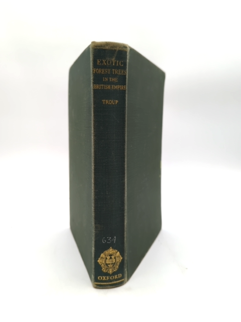 Exotic Forest Trees In The British Empire by R S Troup (Cloth, 1932) by R S Troup