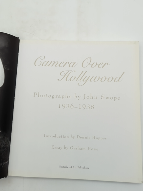 Camera Over Hollywood: Photographs By John Swope 1936-1938 by Grahame Howe by Grahame Howe
