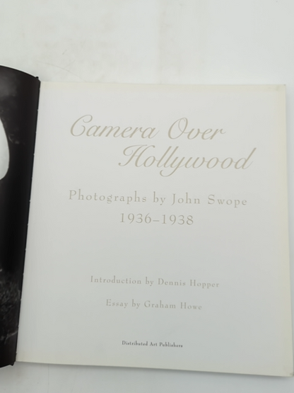 Camera Over Hollywood: Photographs By John Swope 1936-1938 by Grahame Howe by Grahame Howe