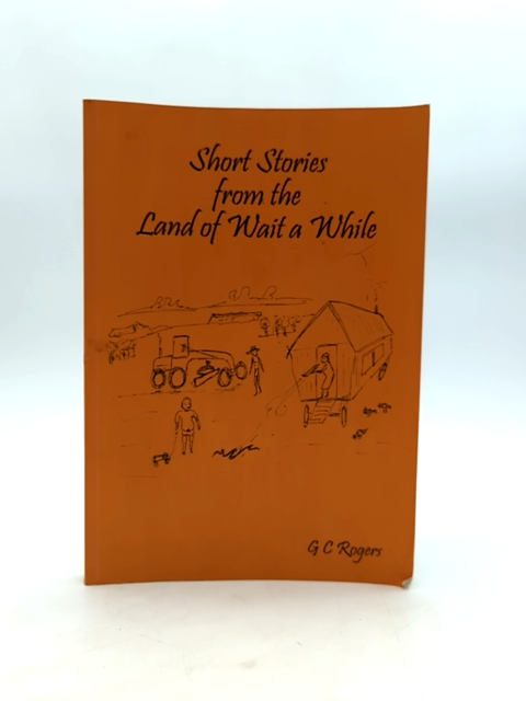 Short Stories From The Land Of Wait While by Graham Rogers, Australian  Signed by Graham Rogers