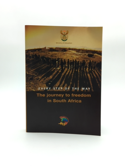 Every Step Of The Way: The Journey To Freedom In South Africa by Michael Morris by Michael Morris, Ministry of Education Staff