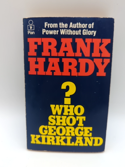 Who Shot George Kirkland by Frank Hardy (Paperback) SIGNED, Fiction Novel by Frank Hardy