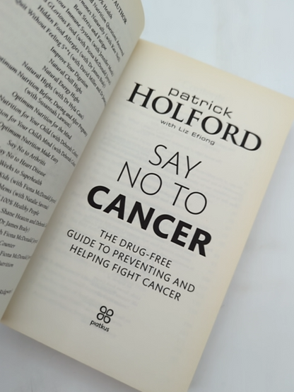 Say No To Cancer: The Drug-free Guide To Preventing And Helping Fight Cancer, Pa by Patrick Holford