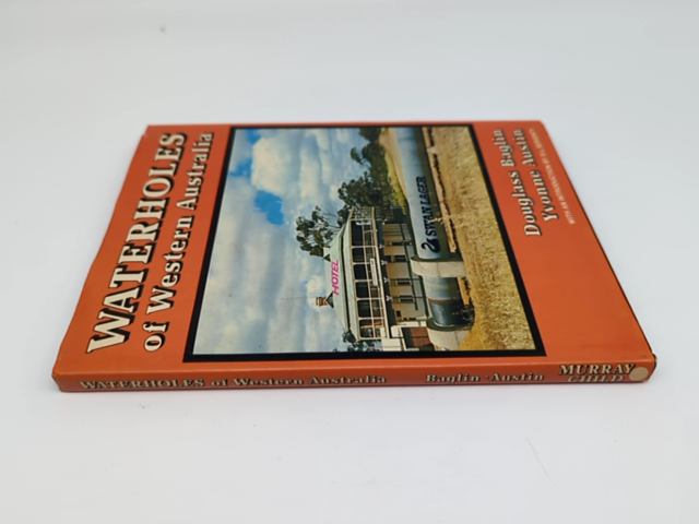 Waterholes of Western Australia by Douglass Baglin, Australian History by Douglass Baglin