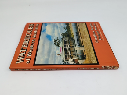 Waterholes of Western Australia by Douglass Baglin, Australian History by Douglass Baglin