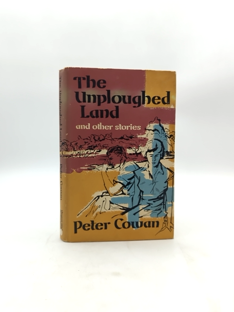 The Unploughed Land by Peter Cowan (Hardcover, 1958) by Peter Cowan