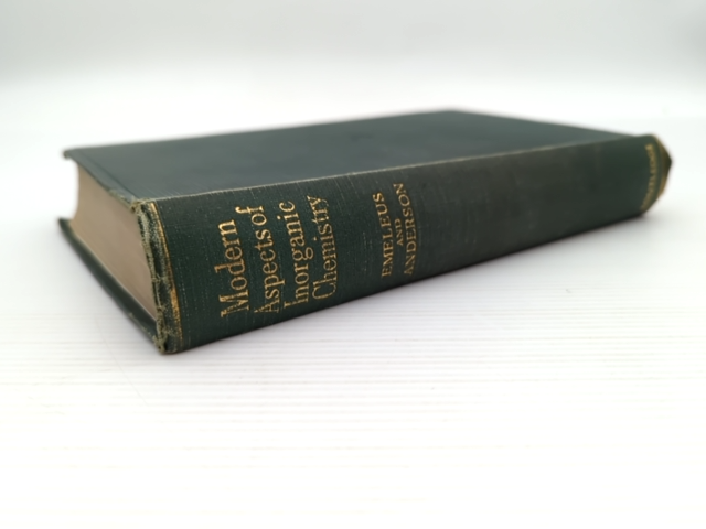 Modern Aspects Of Inorganic Chemistry by J S Anderson H J Emeleus by J S Anderson H J Emeleus