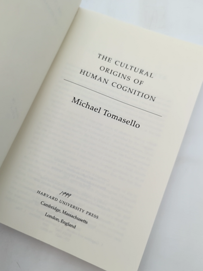 The Cultural Origins of Human Cognition, Michael Tomasello Anthropology Studies by Michael Tomasello