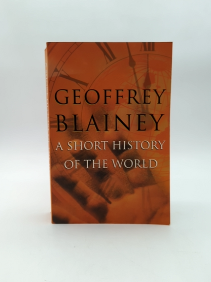 Short History Of The World by Blainey Geoffrey (Paperback, 2001) World History by Blainey Geoffrey