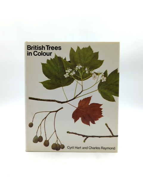 British Trees In Colour by Charles Raymond Cyril Hart (Hardcover, 1977) unknown by Charles Raymond Cyril Hart
