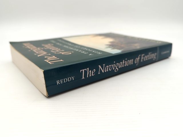 The Navigation Of Feeling Framework For The History Of Emotions, William M. Redd by William M. Reddy