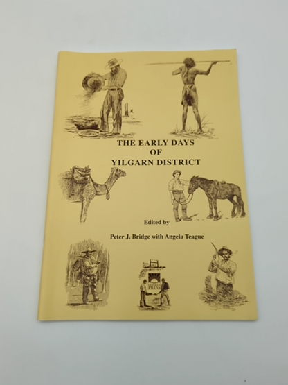 The Early Days Of Yilgarn District by Angela Teague (Hardcover) 0859054454 by Peter J. Bridge, Angela Teague